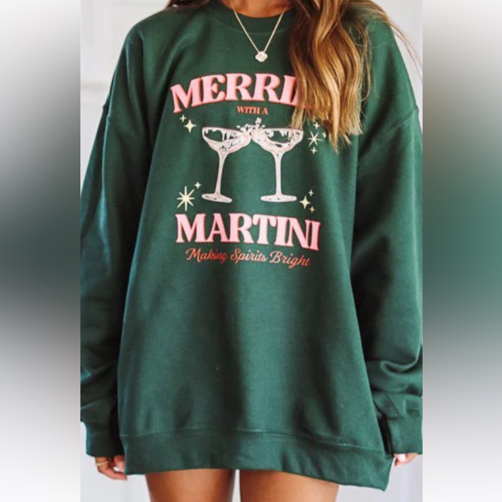 MERRIER WITH A MARTINI MAKING SPIRITS BRIGHT Sweatshirt